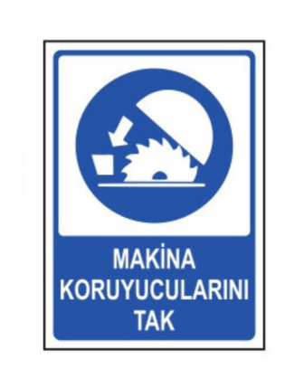 Makina Koruyucularını Tak Uyarı Levhası