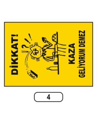 Dikkat Kaza Geliyorum Demez Uyarı Ikaz Levhası