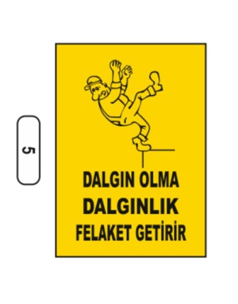 Dalgın Olma Dalgınlık Felaket Getirir Uyarı Ikaz Levhası