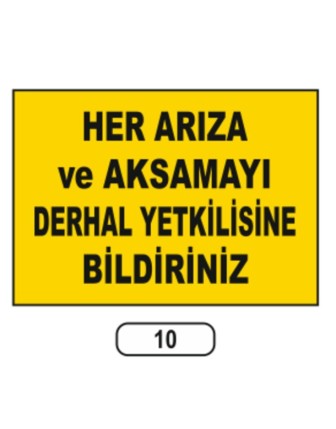 Arıza Aksamayı Derhal Yetkilisine Bildiriniz Uyarı Ikaz Levhası