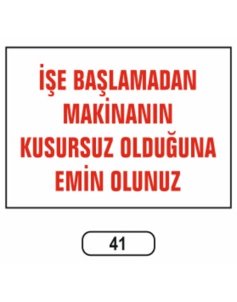 Işe Başlamadan Makinanın Kusursuz Ikaz Uyarı Levhası