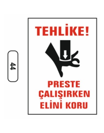 Tehlike Preste Çalışırken Elini Koru Uyarı Ikaz Levhası