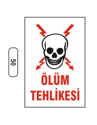 Ölüm Tehlikesi Uyarı Ikaz Levhası