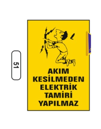 Akım Kesilmeden Elektrik Tamiri Yapılmaz Uyarı Ikaz Levhası