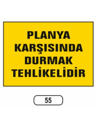 Planya Karşısında Durmak Tehlikelidir Uyarı Ikaz Levhası