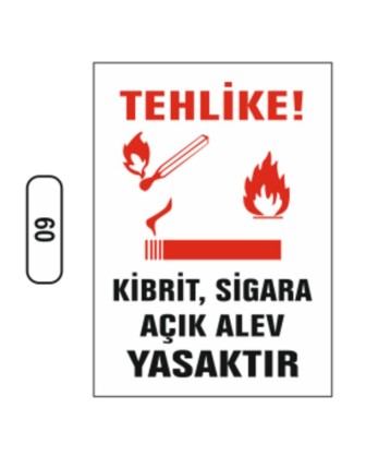 Tehlike Kibrit Sigara Açık Alev Yasaktır Uyarı Ikaz Levhası