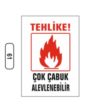 Tehlike Çok Çabuk Alevlenebilir Uyarı Ikaz Levhası