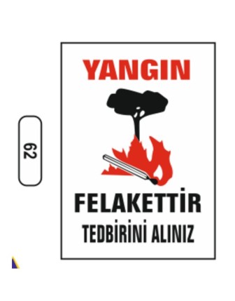 Yangın Felakettir Tedbirini Alınız Uyarı Ikaz Levhası