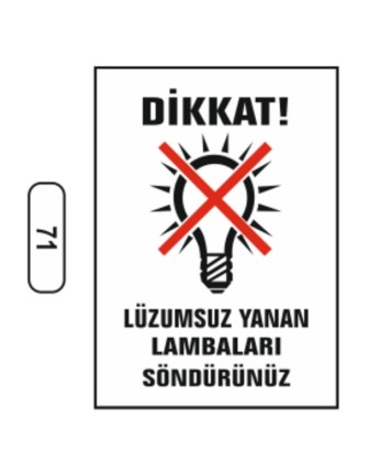 Dikkat Lüzumsuz Yanan Lambaları Söndürünüz Uyarı Ikaz Levhası