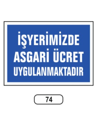 Işyerimizde Asgarı Ücret Uygulanmaktadır Uyarı Ikaz Levhası