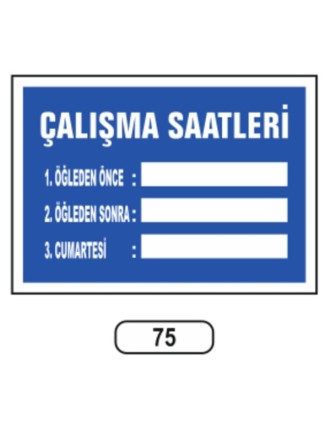Çalışma Saatleri Uyarı Ikaz Levhası