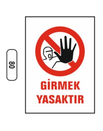 Girmek Yasaktır Uyarı Ikaz Levhası