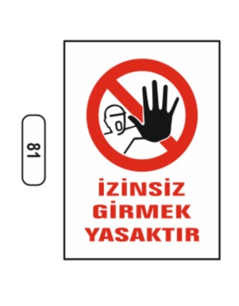 Izinsiz Girmek Yasaktır Uyarı Ikaz Levhası