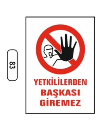 Yetkililerden Başkası Giremez Uyarı Ikaz Levhası