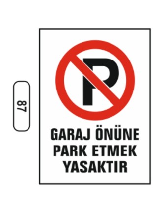 Garaj Önüne Park Etmek Yasaktır Uyarı Ikaz Levhası