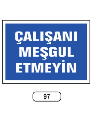 Çalışan Meşgül Etmeyin Uyarı Ikaz Levhası