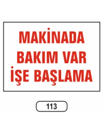 Makinada Bakım Var Işe Başlama Uyarı Ikaz Levhası
