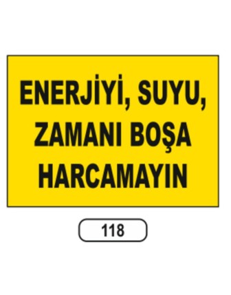 Enerjiyi Suyu Zamanı Boşa Harcamayın Uyarı Ikaz Levhası