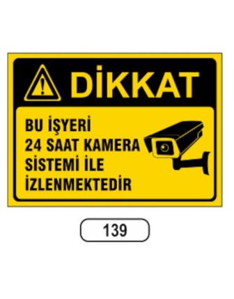 Bu Işyeri 24 Saat Kamera Sistemi Ile Izlenmektedir Uyarı Levhası
