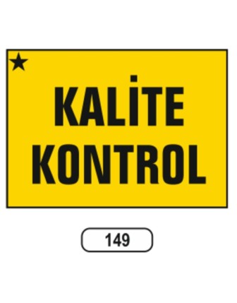 Kalite Kontrol Uyarı Ikaz Levhası