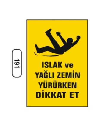 Islak Ve Yağlı Zemin Yürürken Dikkat Et Uyarı Ikaz Levhası