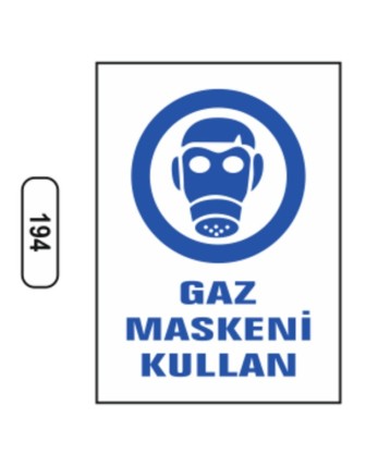 Gaz Maskeni Kullan Uyarı İkaz Levhası