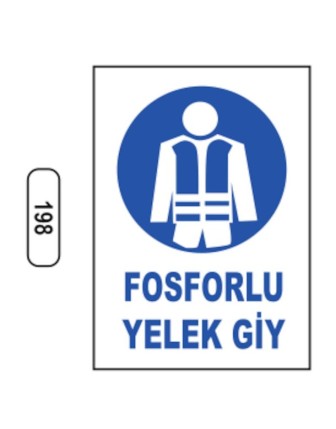 Fosforlu Yelek Giy Uyarı Ikaz Levhası