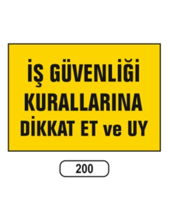 İş Güvenliği Kurallarına Dikkat Et Ve Uy Uyarı İkaz Levhası