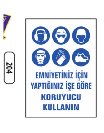 Emniyetiniz İçin Koruyucu Kullanın Uyarı Levhası