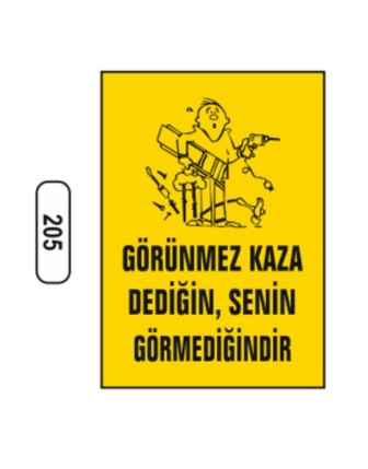 Görünmez Kaza Dediğin Senin Görmediğindir Uyarı Ikaz Levhası