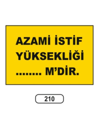 Azami Istif Yüksekliği ...M’Dir Uyarı Levhası