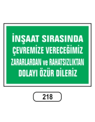 İnşaat Sırasında Çevremize Verdiğimiz Rahatsızlıktan Dolayı Özür Dileriz Levhası