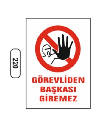 Görevliden Başkası Giremez Uyarı Levhası