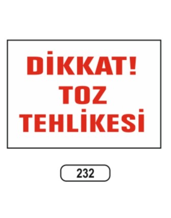 Dikkat Toz Tehlikesi Uyarı İkaz Levhası