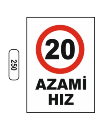 Azami Hız 20 Uyarı Levhası