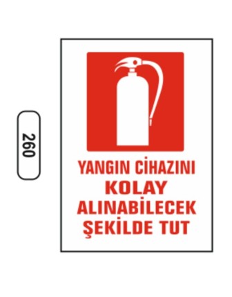 Yangın Cihazını Kolay Alınabilecek Şekilde Tut Uyarı Levhası