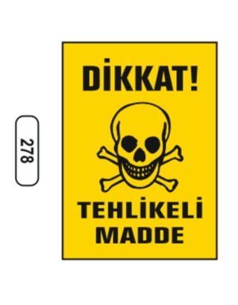 Dikkat Tehlikeli Madde Uyarı Ikaz Levhası