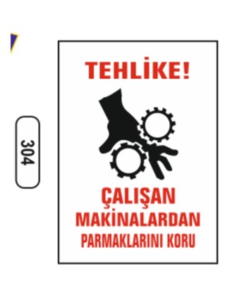 Tehlike Çalışan Makinalardan Parmaklarını Koru Uyarı Ikaz Levhası