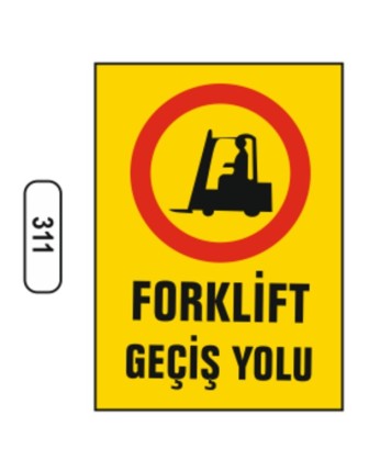 Forklift Geçiş Yolu Uyarı Levhası