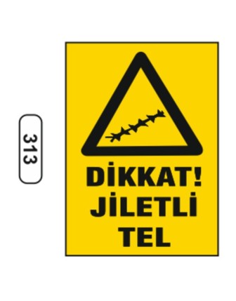 Dikkat Jiletli Tel Uyarı Levhası
