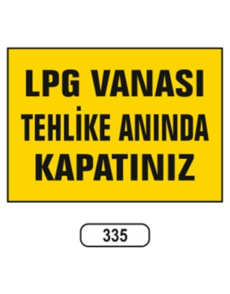 Lpg Vanası Tehlike Anında Kapatınız Uyarı Ikaz Levhası