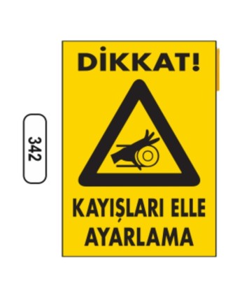 Dikkat Kayışları Elle Ayarlama Uyarı İkaz Levhası