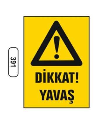Dikkat Yavaş Uyarı Levhası