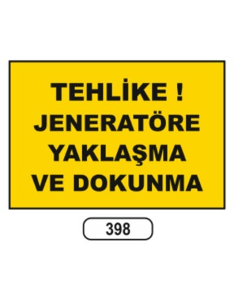 Tehlike Jeneratöre Yaklaşma Ve Dokunma Uyarı Levhası