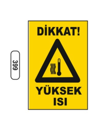 Dikkat Yüksek Isı Uyarı Levhası
