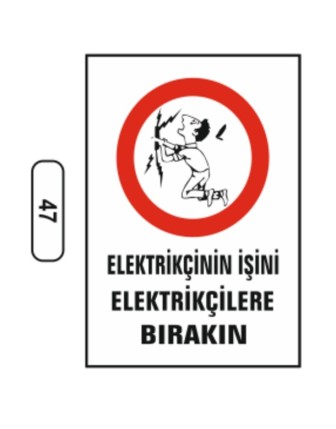 Elektrikçinin İşini Elektrikçilere Bırakın Uyarı Levhası