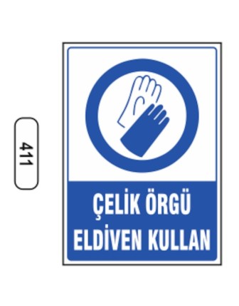 Çelik Örgü Eldiven Kullan Uyarı Levhası