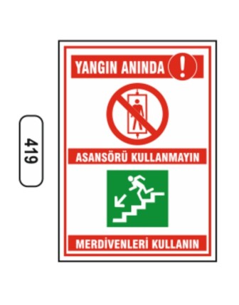 Yangın Anında Asansörü Kullanmayın Merdivenleri Kullanın Levhası