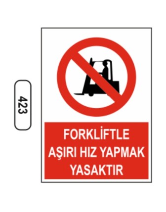 Forklifte Aşırı Hız Yapmak Yasaktır Uyarı Levhası
