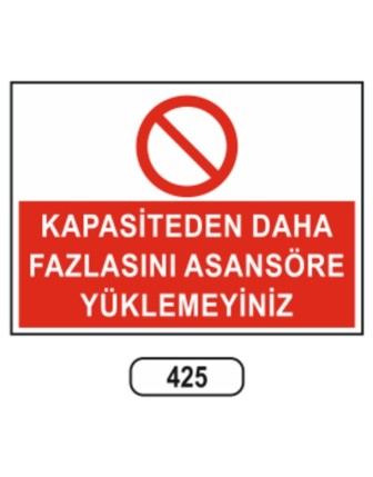 Kapasiteden Daha Fazlasını Asansöre Yüklemeyiniz Uyarı Levhası